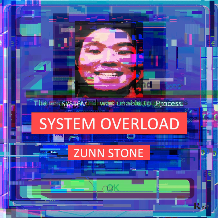 Zunn Stone - SYSTEM OVERLOAD - KiTalbum