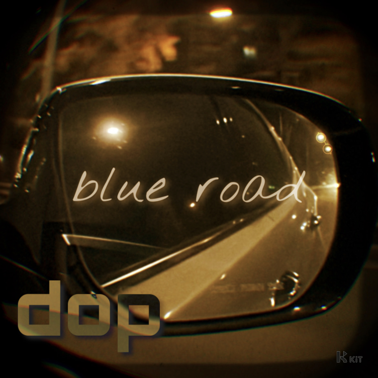 dop - Blue Road (Feat. doze) - KiTalbum