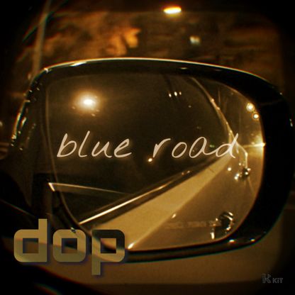 dop - Blue Road (Feat. doze) - KiTalbum