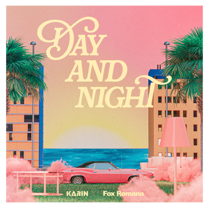 KARIN x Fox Romana - Day and Night - KiTalbum