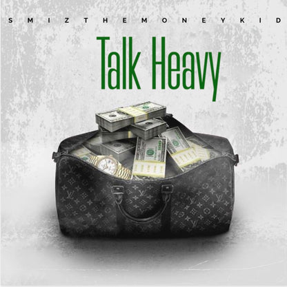Smiz The Moneykid - Talk Heavy - KiTalbum