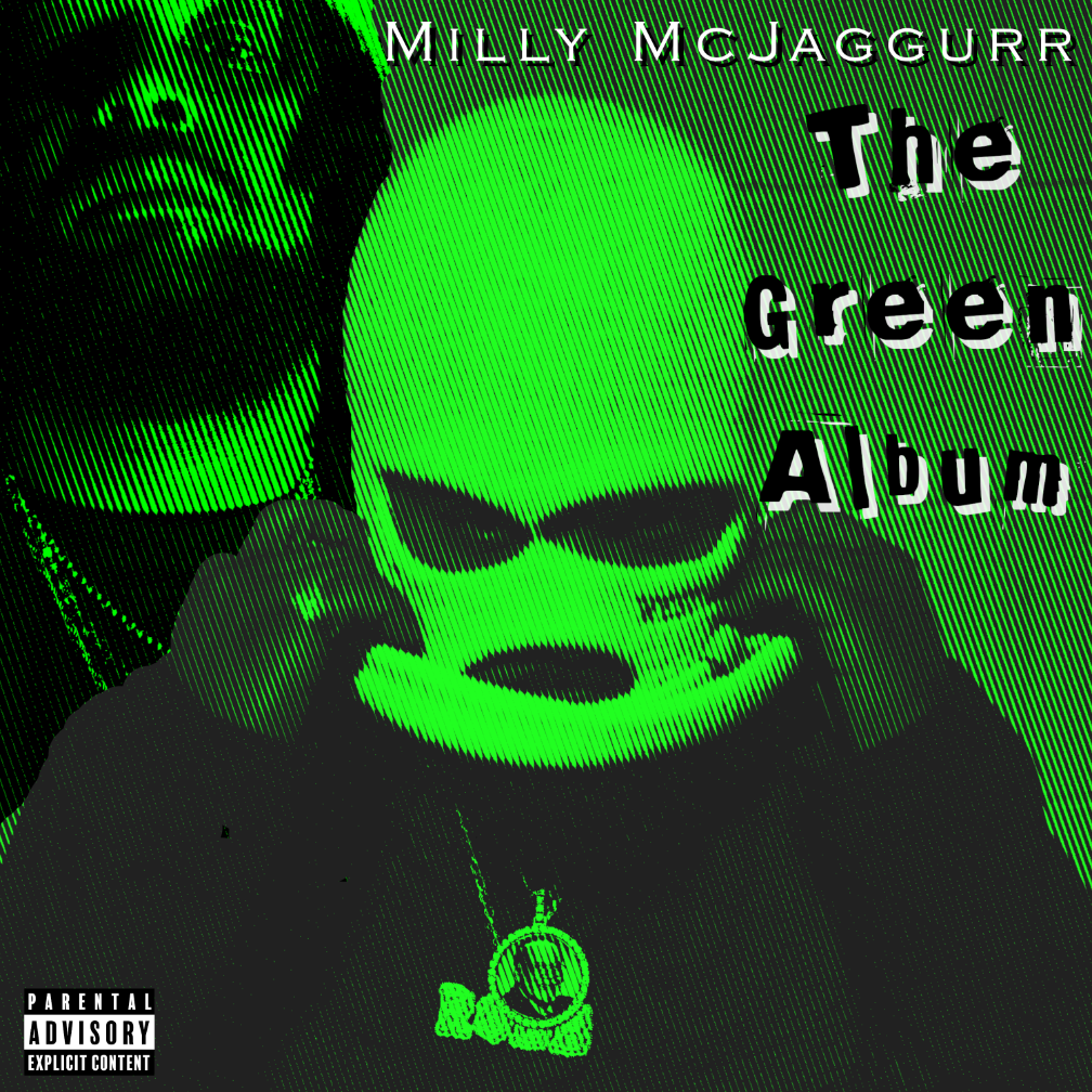 Milly McJaggurr - The Green Album - KiTalbum
