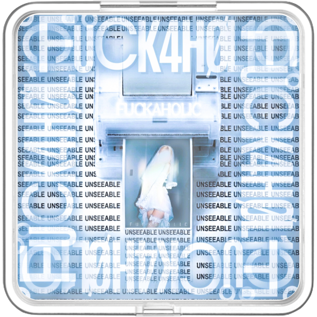Unseeable - ℉U℃K4HØL1Ↄ° - KiTalbum